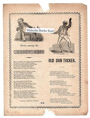 Down among the Dead Men & Old Dan Tucker (Black American Dancer), ( Broadsheet Ballad 1797 -1834 )