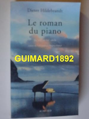 Le Roman du piano du XIXe au XXe siècle