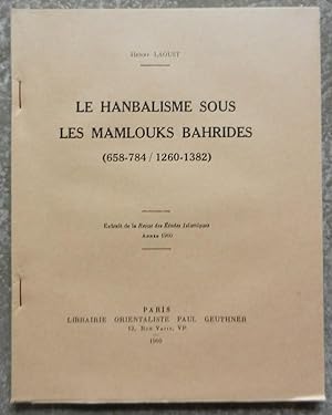 Le Hanbalisme sous les mamlouks Bahrides (658-784/1260-1382).