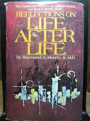 REFLECTIONS ON LIFE AFTER LIFE