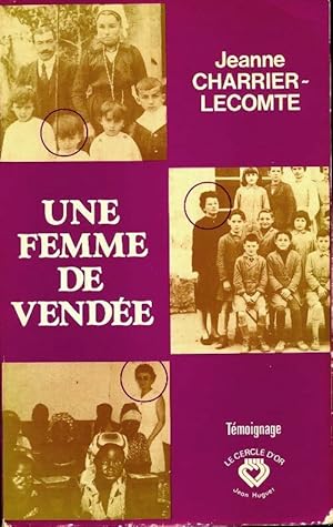 Une femme de Vend?e - Jeanne Charrier-Lecomte