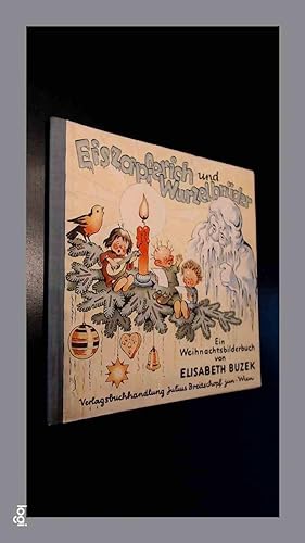 Eiszapferich und Wurzelbruder - Ein weihnachtsbilderbuch