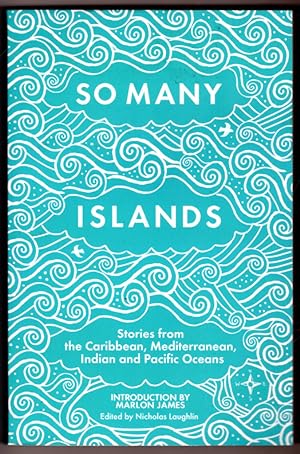 So Many Islands: Stories from the Caribbean, Mediterranean, Indian and Pacific Oceans