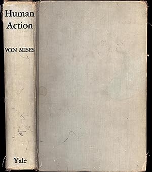 Human Action / A Treatise on Economics (FIRST EDITION)