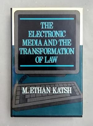 The Electronic Media and the Transformation of Law.