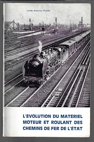 L'évolution du matériel moteur et roulant des chemins de fer de l'état