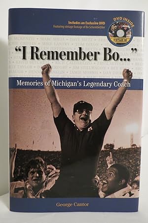 "I REMEMBER BO. . . " Memories of Michigan's Legendary Coach (DJ protected by a clear, acid-free ...