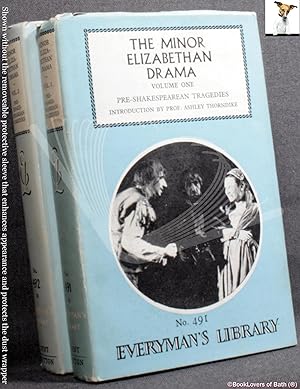 The Minor Elizabethan Drama: Volume I: Pre-Shakespearean Tragedies; Volume II: Pre-Shakespearean ...