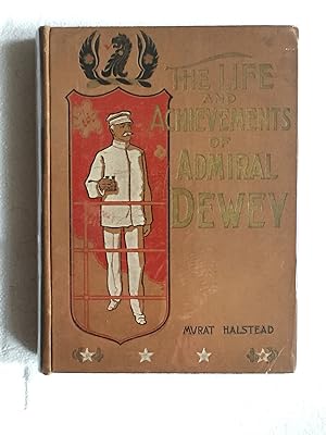Life and Achievements of Admiral Dewey : From Montpelier to Manila