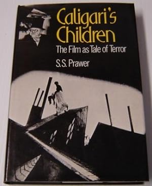 Caligari's Children: The Film As Tale Of Terror