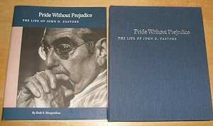 Pride Without Prejudice The Life of John O. Pastore