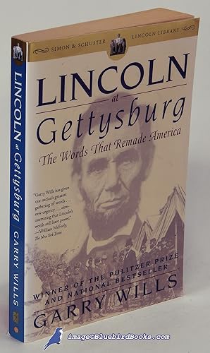 Lincoln at Gettysburg: The Words that Remade America (Simon & Schuster Lincoln Library series)