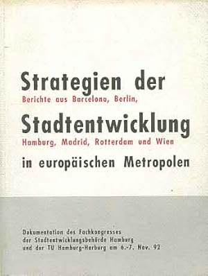 Strategien der Stadtentwicklung in europäischen Metropolen : Berichte aus Barcelona, Berlin, Hamb...