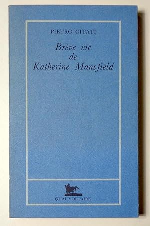 Brève vie de Katherine Mansfield.