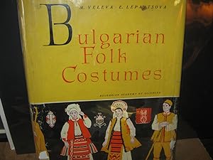 Bulgarian Folk Costumes Of North Bulgaria In The 19th And Early 20th Centuries Vol. 1