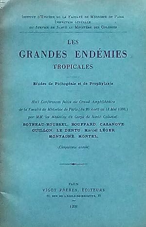 Les grandes endémies tropicales - Études de pathogénie et de Prophylaxie (Cinquième année)