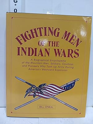 Fighting Men of the Indian Wars (SIGNED)