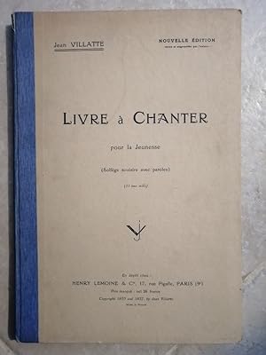 Livre à chanter pour la jeunesse Solfège scolaire avec paroles 1937 - VILLATTE Jean - Partitions ...