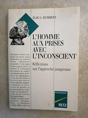 L homme aux prises avec l inconscient Réflexions sur l'approche jungienne 1992 - HUMBERT Elie - P...