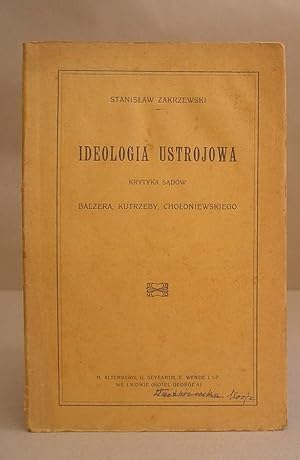 Ideologia Ustrojowa - Krytyka Sadów Balzera, Kutrzeby, Choloniewskiego