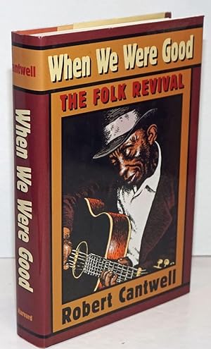 When we were good, the folk revival