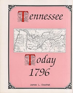 Tennessee Today 1796: A Calendar of Events for the year 1796 Inscribed, signed by the author