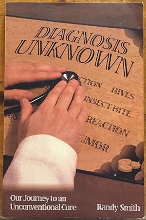 Diagnosis Unknown: Our Journey to an Unconventional Cure
