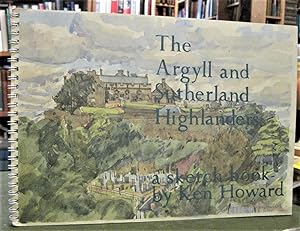 The Argyll and Sutherland Highlanders: A Sketch Book