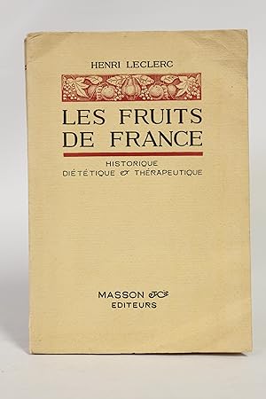 Les fruits de France - Historique diététique et thérapeutique