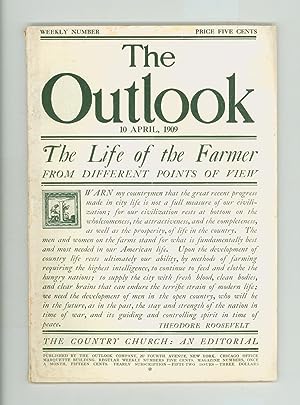 The Outlook , Vol. 91, No. 15, April 1909. Containing The Life of the Farmer from Different Point...