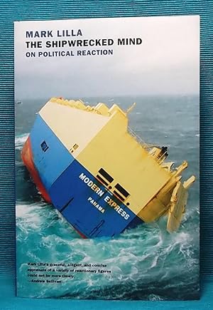 The Shipwrecked Mind: On Political Reaction