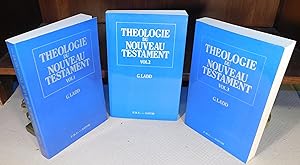 THÉOLOGIE DU NOUVEAU TESTAMENT (complet en 3 volumes)