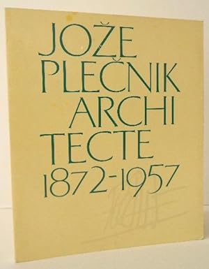JOZE PLECNIK 1872-1957. Monographie publiée à loccasion de lexposition produite par le CCI de m...