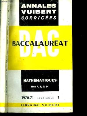 Annales Vuibert corrigées. Baccalauréat. Mathémathiques séries a,b,cd,d'.