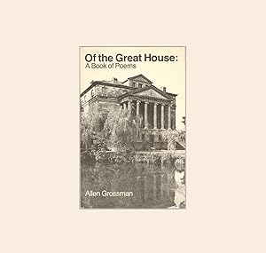 Of the Great House, A Book of Poems by Allen Grossman Vintage Poetry Book 1982 First Paperback Ed...