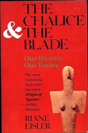 The Chalice & The Blade / Our History, Our Future