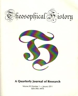 THEOSOPHICAL HISTORY: A Quarterly Journal of Research: Volume XV, Issue 1, January 2011