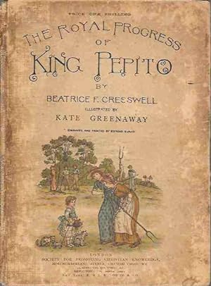 The Royal Progress of King Pepito Engraved and Printed by Edmund Evans