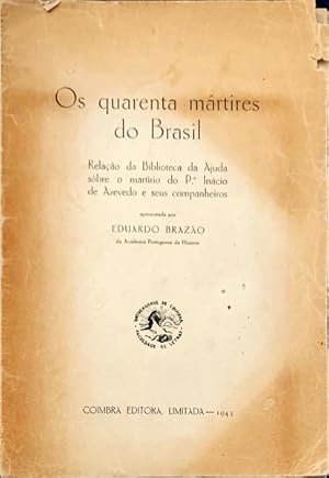 OS QUARENTA MÁRTIRES DO BRASIL.