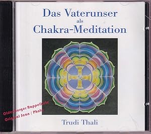 Das Vaterunser als Chakra-Meditation * CD * MINT * - Thali,Trudi