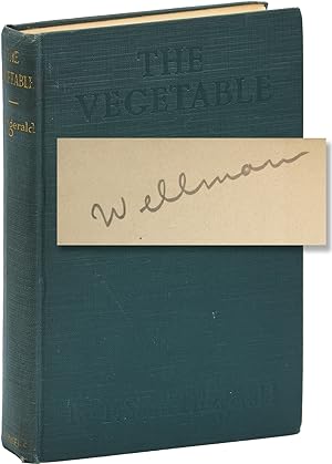 The Vegetable (First Edition, copy belonging to director William Wellman)