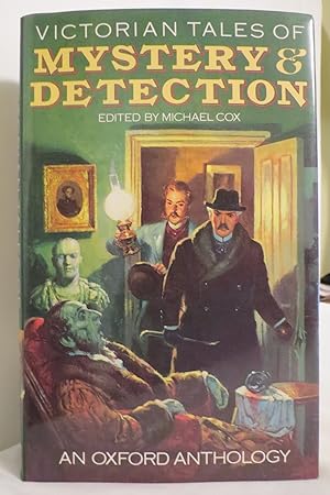 VICTORIAN TALES OF MYSTERY AND DETECTION An Oxford Anthology (DJ protected by a clear, acid-free ...