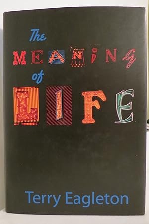 THE MEANING OF LIFE A Very Short Introduction (DJ Protected by a Clear, Acid-Free Mylar Cover)