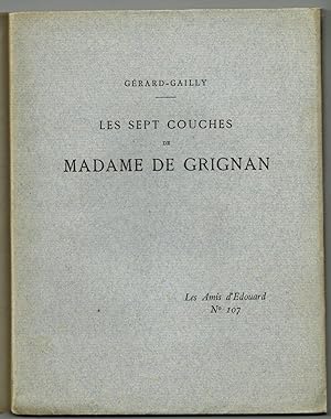 Les sept couches de Madame de Grignan.