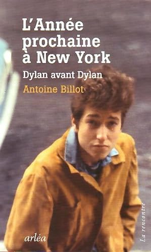 L'année prochaine à New-York - Dylan avant Dylan