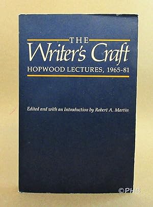 The Writer's Craft: Hopwood Lectures, 1965-81