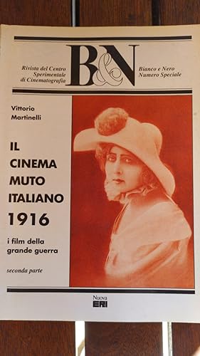 Il cinema muto italiano 1916 i film della grande guerra.Seconda parte
