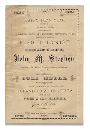 Happy New Year. Season of 1882.Elocutionist and Dramatic Reader, John M. Stephen.awarded the Gold...