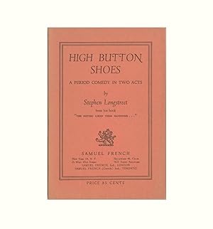 High Button Shoes, A Period Comedy in Two Acts by Stephen Longstreet 1949 Vintage Paperback Book,...
