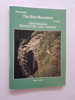Discovering The Blue Mountains on Foot (Central Mountains - Wentworth Falls - Leura - Katoomba)